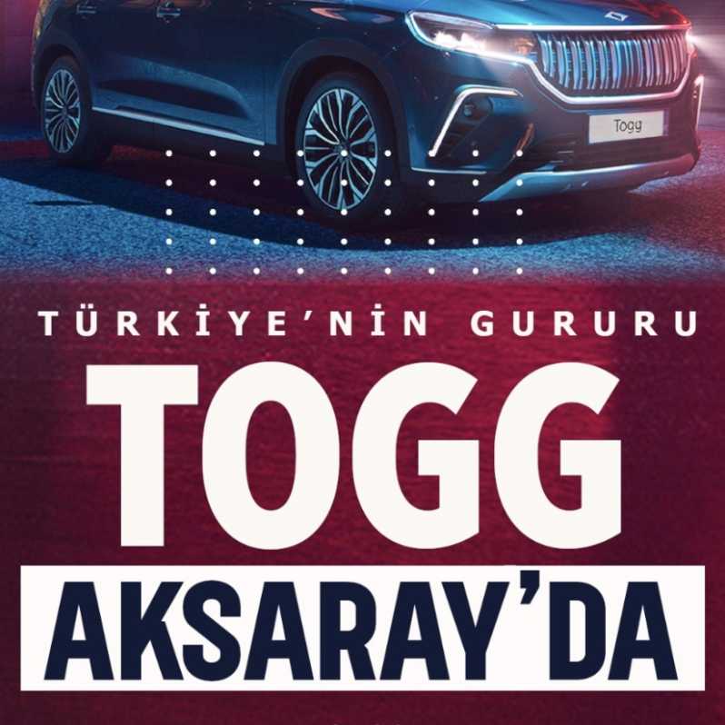 TOGG Aksaray’a geliyor #1