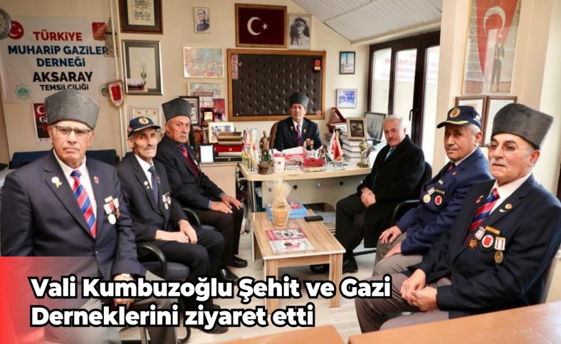 Vali Kumbuzoğlu Şehit ve Gazi Derneklerini ziyaret etti