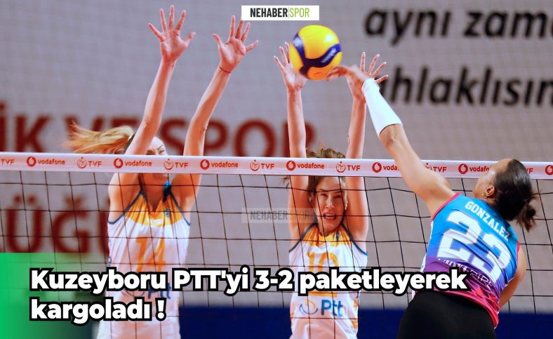 Kuzeyboru PTT'yi 3-2 paketleyerek kargoladı !