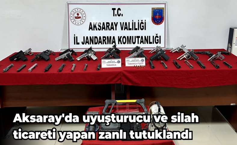 Aksaray'da uyuşturucu ve silah ticareti yapan zanlı tutuklandı