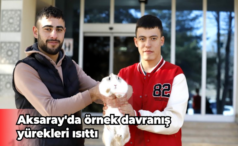 Aksaray'da örnek davranış yürekleri ısıttı