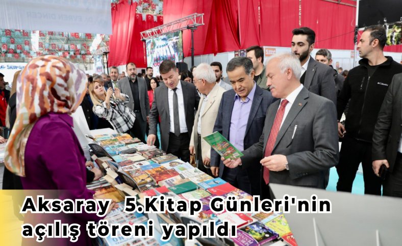 Aksaray 5.Kitap Günleri'nin açılış töreni yapıldı