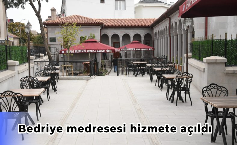 Bedriye medresesi hizmete açıldı