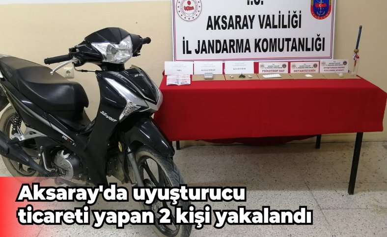 Aksaray'da uyuşturucu ticareti yapan 2 kişi yakalandı