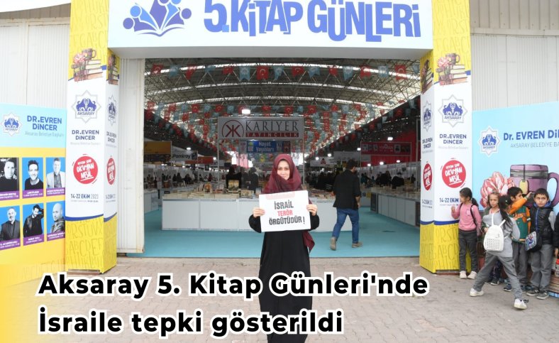 Aksaray 5. Kitap Günleri'nde İsraile tepki gösterildi