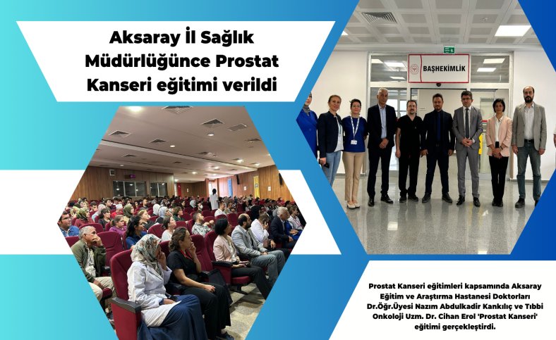 Aksaray İl Sağlık Müdürlüğünce Prostat Kanseri eğitimi verildi