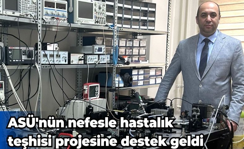 ASÜ'nün nefesle hastalık teşhisi projesine destek geldi