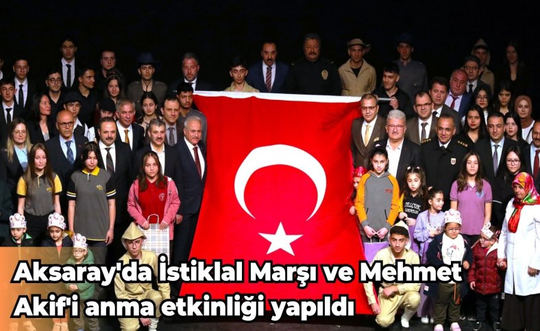 Aksaray'da İstiklal Marşı ve Mehmet Akif'i anma etkinliği yapıldı