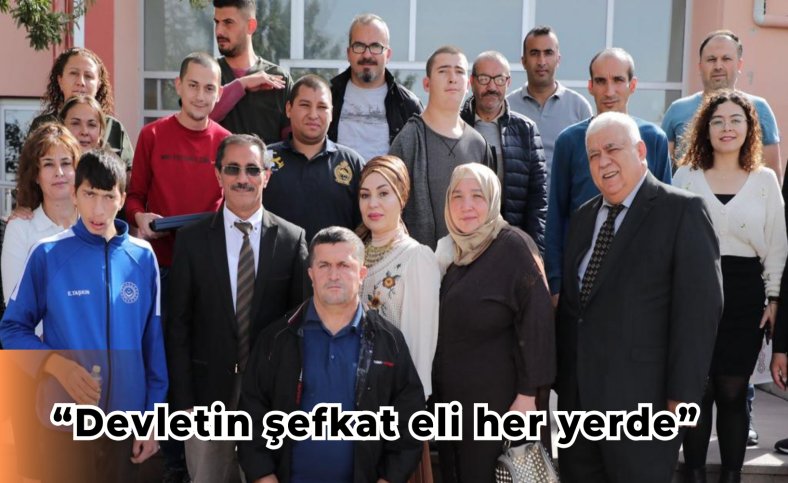 Devletin şefkat eli her yerde