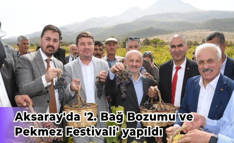 Aksaray'da 2. Bağ Bozumu ve Pekmez Festivali yapıldı