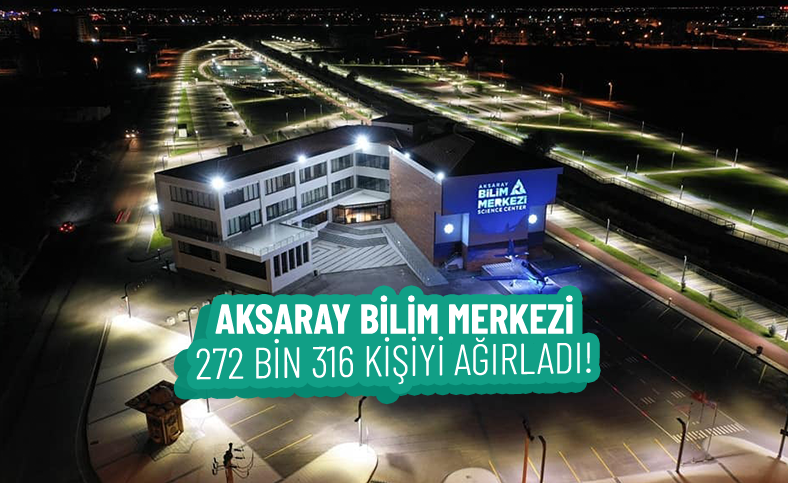 Bilim Merkezi 272 bin 316 kişiyi ağırladı