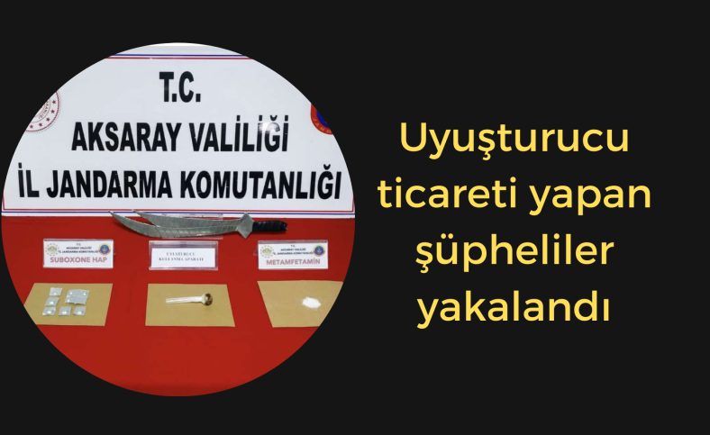 Uyuşturucu ticareti yapan şüpheliler yakalandı