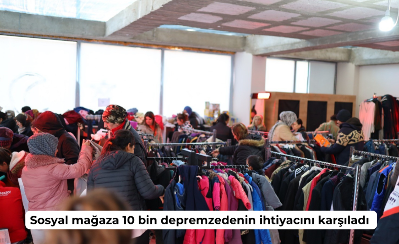 Sosyal mağaza 10 bin depremzedenin ihtiyacını karşıladı