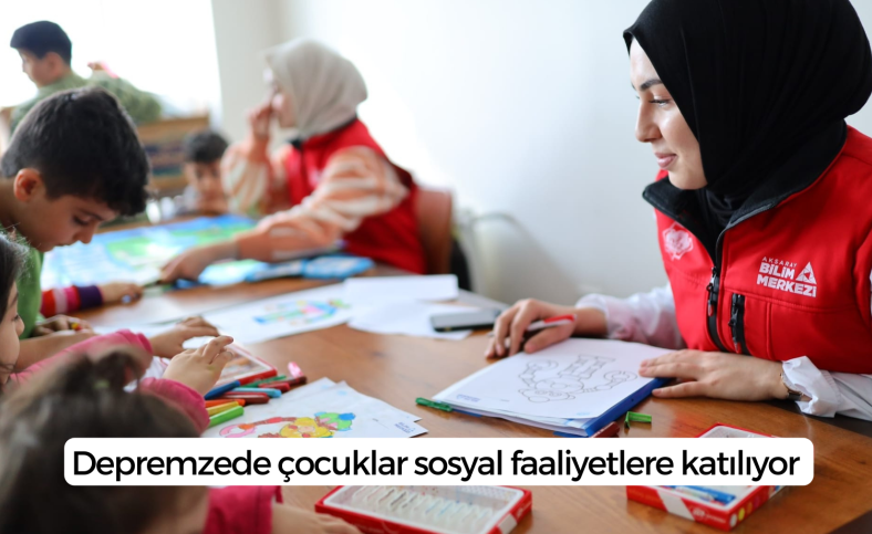 Depremzede çocuklar sosyal faaliyetlere katılıyor