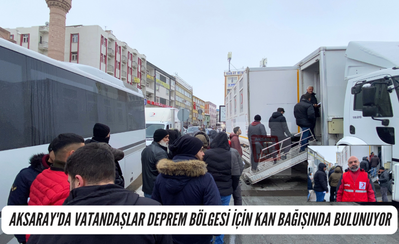 Aksaray'da vatandaşlar deprem bölgesi için kan bağışında bulunuyor