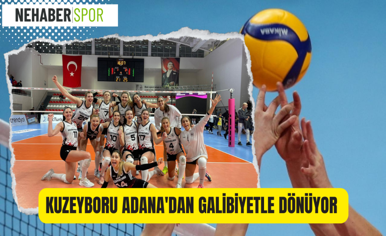 Kuzeyboru Adana'dan galibiyetle dönüyor