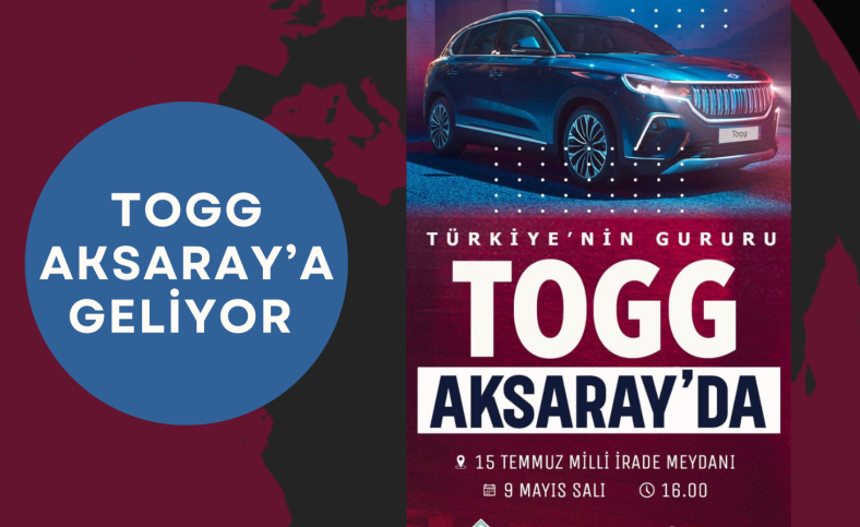 TOGG Aksaray’a geliyor