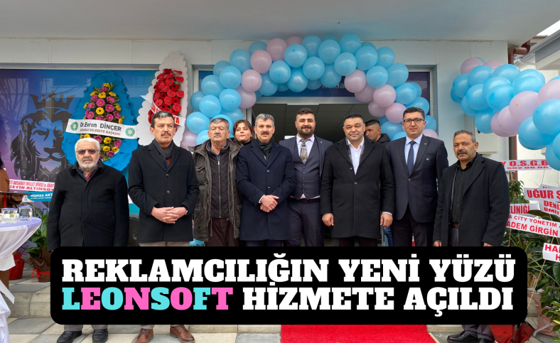 Reklamcılığın yeni yüzü LeonSoft hizmete açıldı