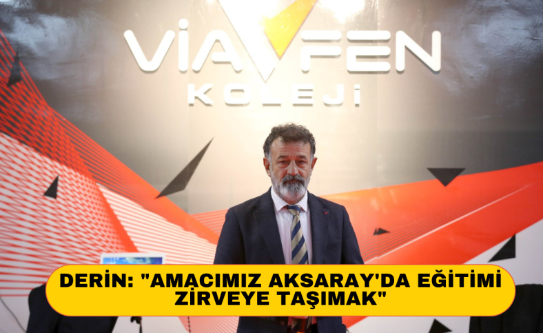 Amacımız Aksaray'da eğitimi zirveye taşımak