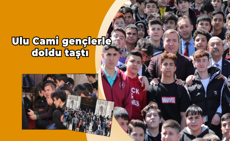 Ulu Cami gençlerle doldu taştı