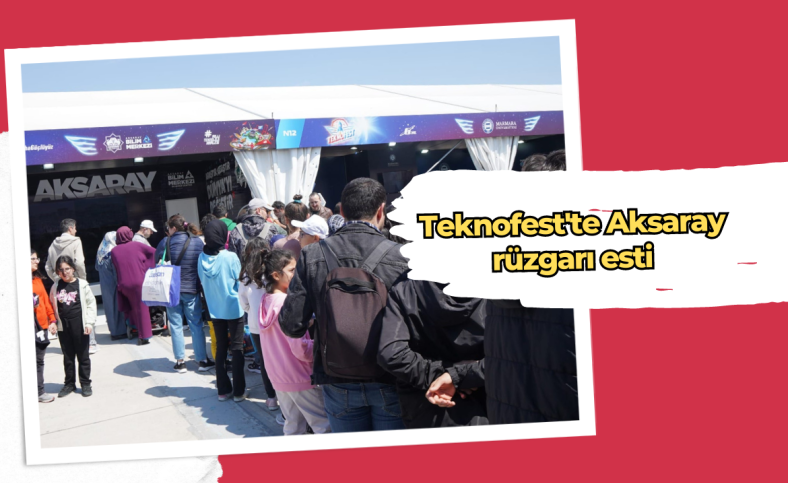 Teknofest'te Aksaray rüzgarı esti