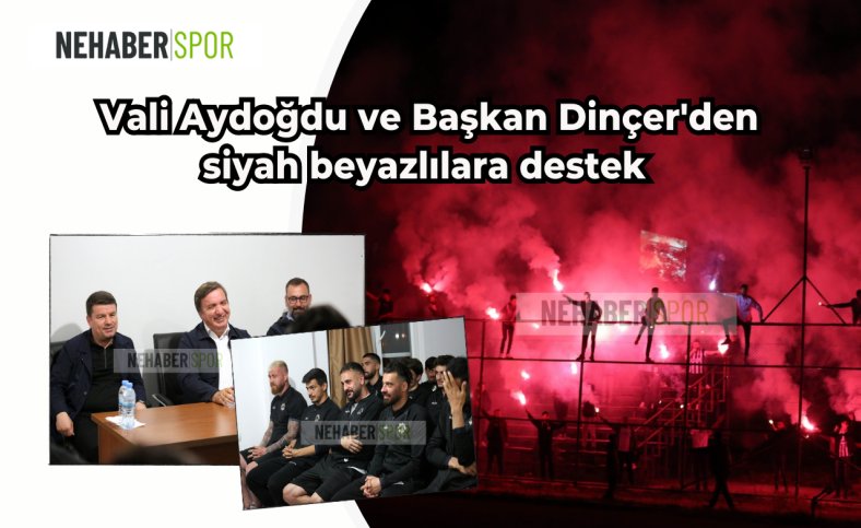 Vali Aydoğdu ve Başkan Dinçer'den siyah beyazlılara destek