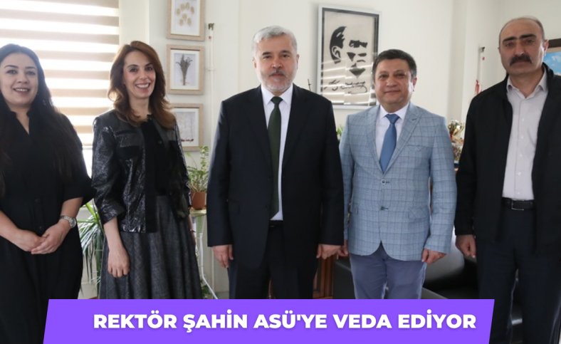 Rektör Şahin ASÜ'ye veda ediyor