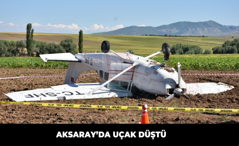 Aksaray’da uçak düştü