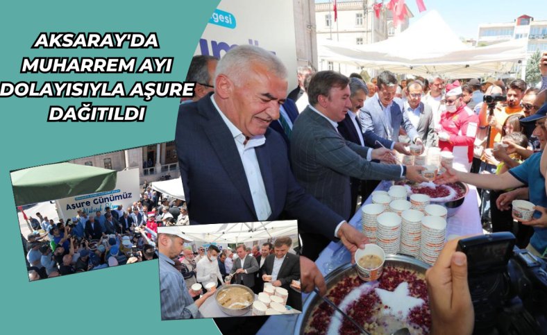 Aksaray'da muharrem ayı dolayısıyla aşure dağıtıldı