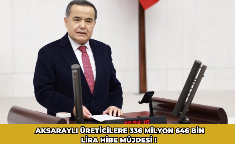 Aksaraylı üreticilere 336 milyon 646 bin lira hibe müjdesi !