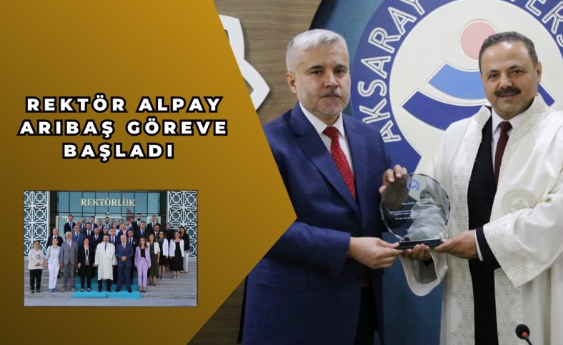 Rektör Alpay Arıbaş göreve başladı