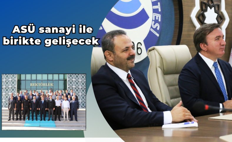 ASÜ sanayi ile birikte gelişecek