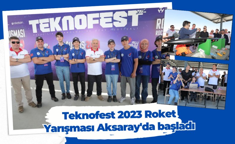 Teknofest 2023 Roket Yarışması Aksaray'da başladı