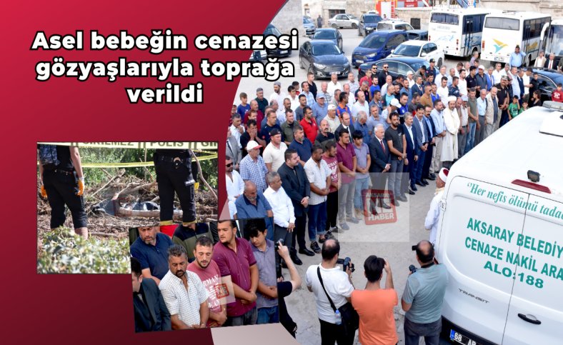 Asel bebeğin cenazesi gözyaşlarıyla toprağa verildi