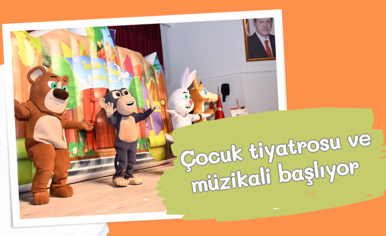 Çocuk tiyatrosu ve müzikali başlıyor