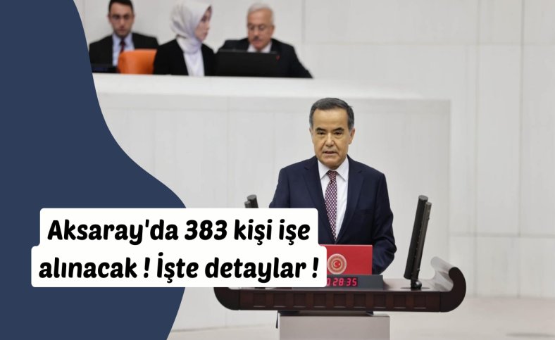 Aksaray'da 383 kişi işe alınacak ! İşte detaylar !