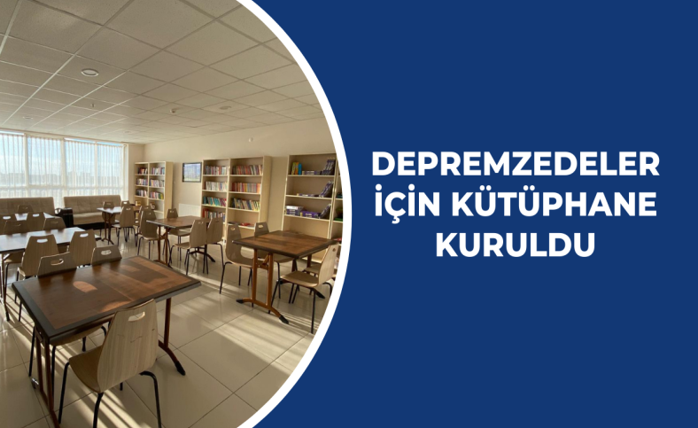 Depremzedeler için kütüphane kuruldu