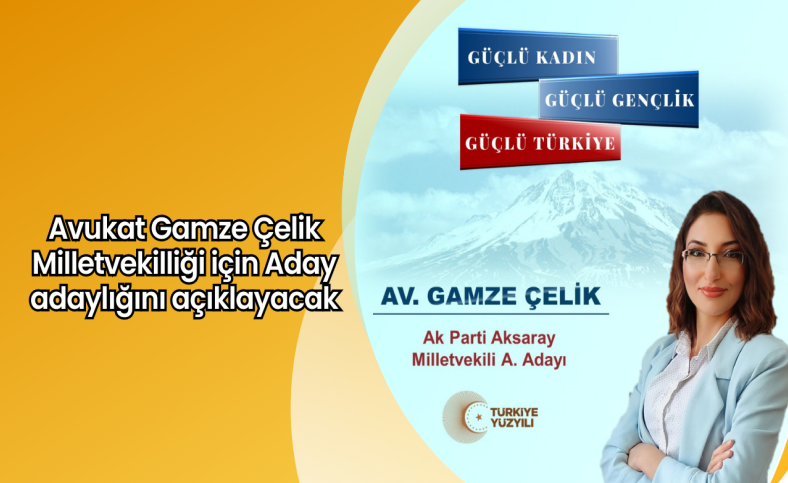 Avukat Gamze Çelik Milletvekilliği için Aday adaylığını açıklayacak