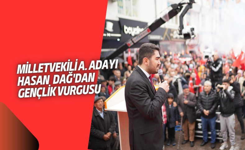 Hasan Dağ'dan gençlik vurgusu