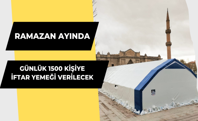 Ramazan ayında günlük 1500 kişiye iftar yemeği verilecek