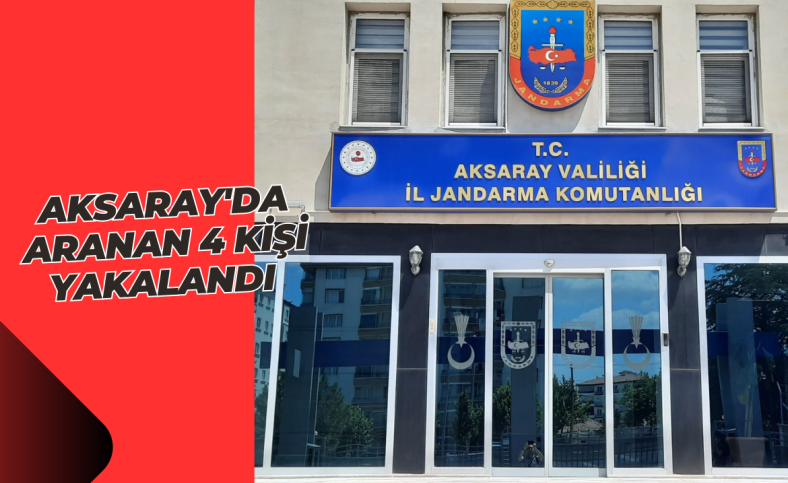 Aksaray'da aranan 4 kişi yakalandı