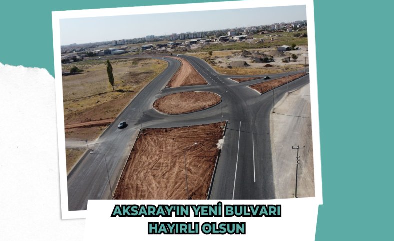 Aksaray'ın yeni bulvarı hayırlı olsun