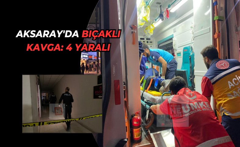 Aksaray'da bıçaklı kavga: 4 yaralı