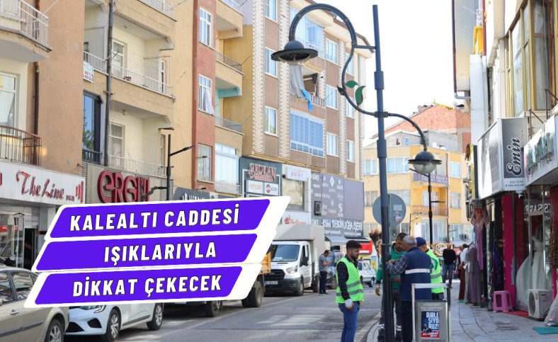 Kalealtı caddesi ışıklarıyla dikkat çekecek