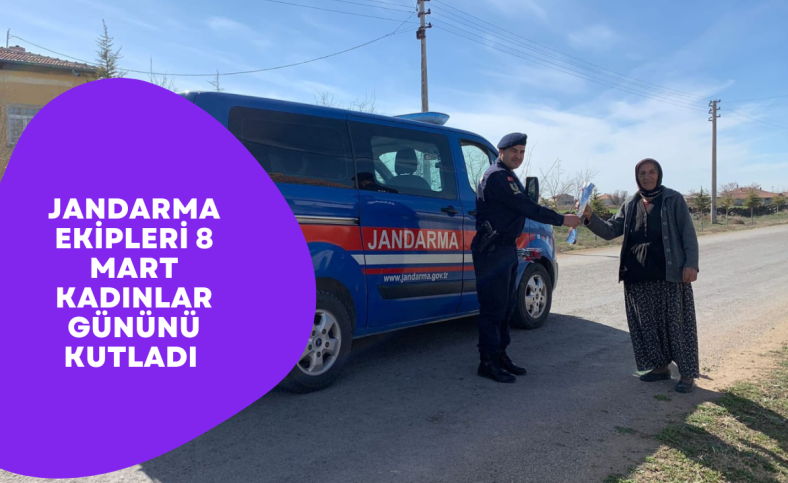 Jandarma ekipleri 8 Mart Kadınlar Gününü kutladı