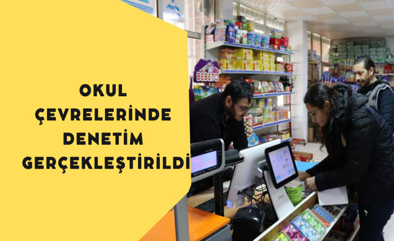 Okul çevrelerinde denetim gerçekleştirildi