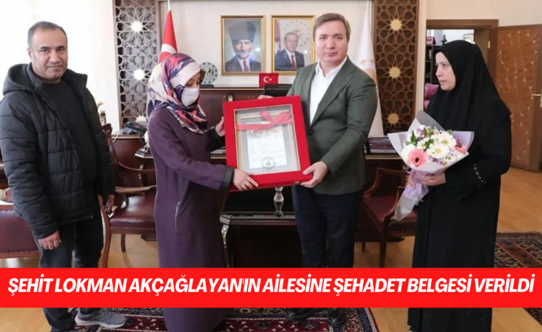 Şehit Lokman Akçağlayan'ın ailesine şehadet belgesi verildi