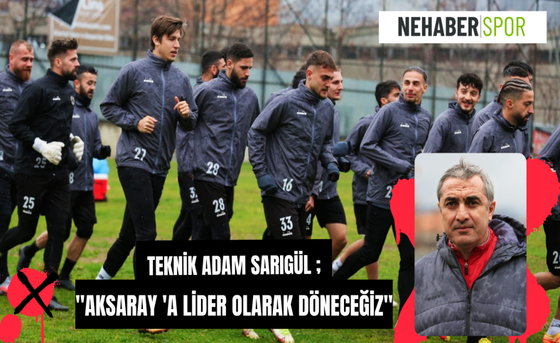 Aksaray Belediyespor İstanbul deplasmanından lider dönmeyi hedefliyor