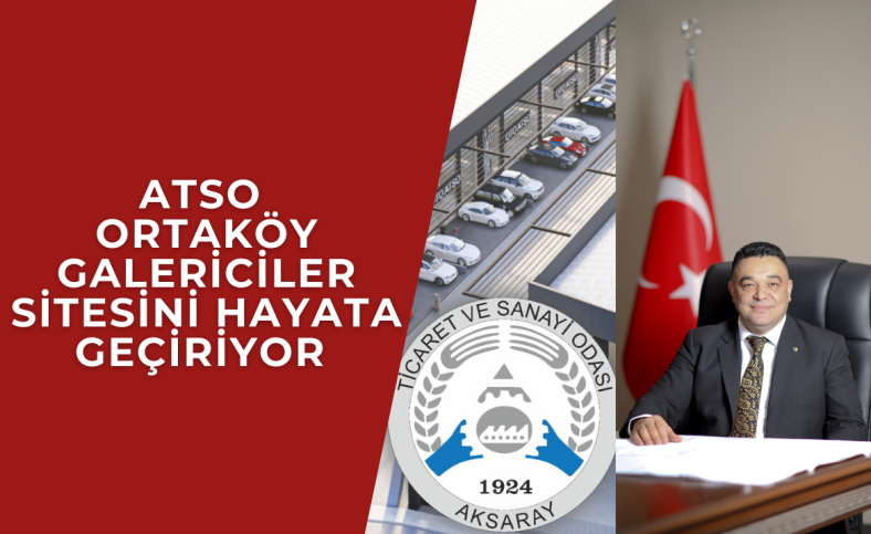 ATSO Ortaköy galericiler sitesini hayata geçiriyor