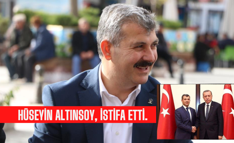 Hüseyin Altınsoy istifa etti